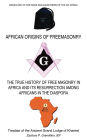 African Origins of Freemasonry: Treatise of the Ancient Grand Lodge of Khamet