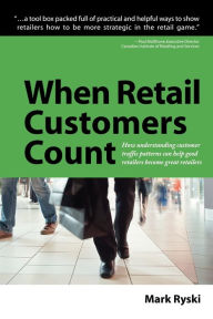 Title: When Retail Customers Count, Author: Mark Ryski