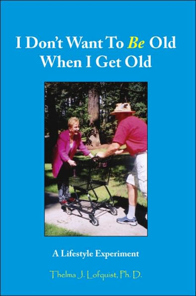 I Don't Want To Be Old When I Get Old: A Lifestyle Experiment