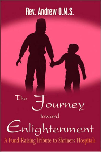 The Journey toward Enlightenment: A Fund-Raising Tribute to Shriners Hospitals