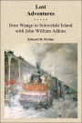 Lost Adventures: From Wango to Solovetski Island with John W. Adkins