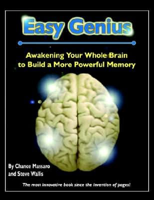 Easy Genius: Awakening Your Whole Brain to Build a More Powerful Memory