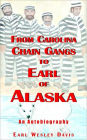 From Carolina Chain Gangs to Earl of Alaska: An Autobiography