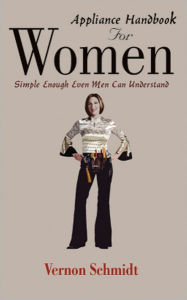 Title: Appliance Handbook for Women, Author: Vernon Schmidt