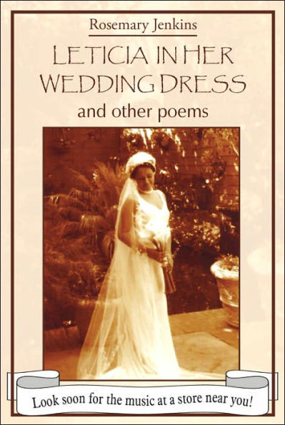 Leticia Her Wedding Dress: and other poems