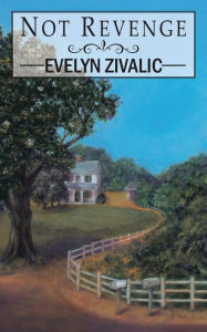 Title: Not Revenge, Author: Evelyn Zivalic