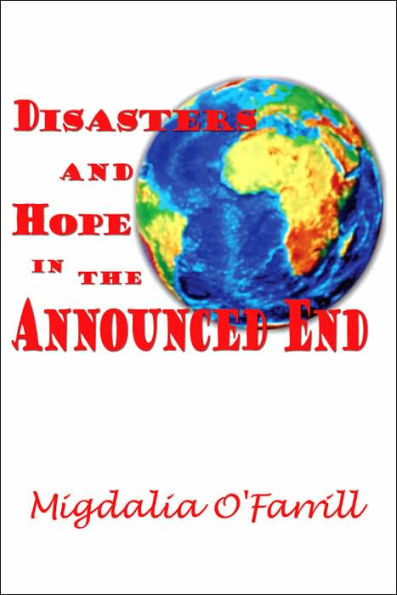 Disasters and Hope In the Announced End