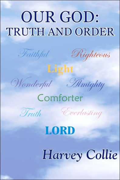 OUR GOD: TRUTH AND ORDER