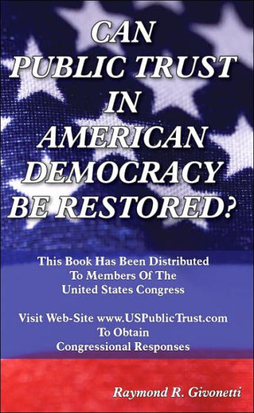 CAN PUBLIC TRUST IN AMERICAN DEMOCRACY BE RESTORED?