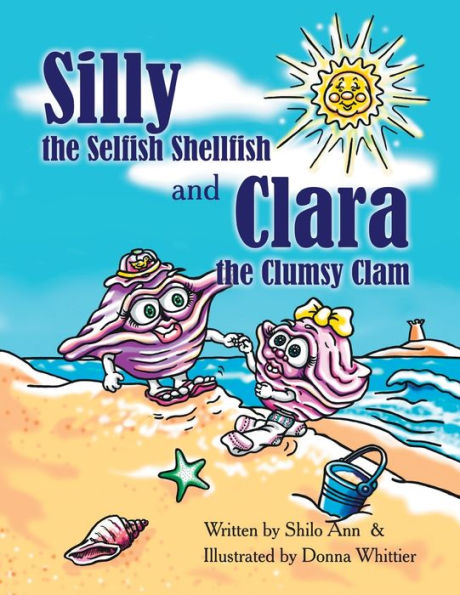 Silly the Selfish Shellfish and Clara Clumsy Clam