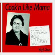 Title: Cook'n Like Mama, Author: Virgil Dixon