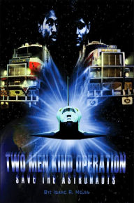 Title: Two Men Kind Operation, Author: Isaac Mejia