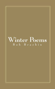 Title: Winter Poems, Author: Bob Brackin