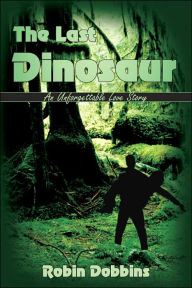 Title: The Last Dinosaur, Author: Robin Dobbins