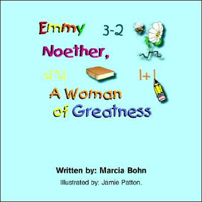 Emmy Noether, a Woman of Greatness