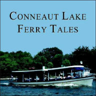 Title: Conneaut Lake Ferry Tales, Author: Don Hilton