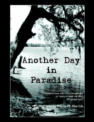 Another Day in Paradise: a book of black and white photography as "scene through the lens" of a proud local!