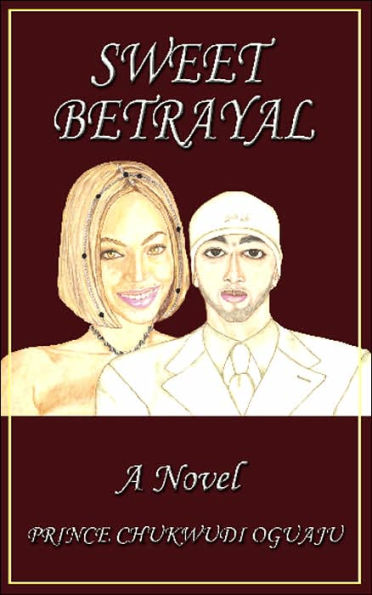 SWEET BETRAYAL: A Novel