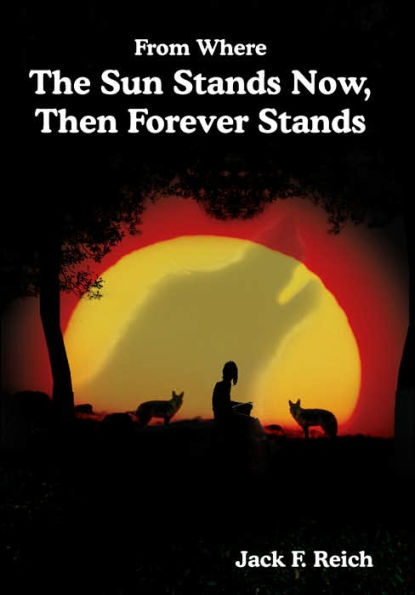 From Where The Sun Stands Now, And Then Forever Stands