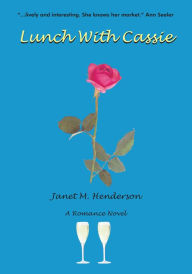 Title: Lunch With Cassie, Author: Janet M. Henderson