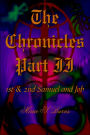 The Chronicles Part II: 1st and 2nd Samuel and Job