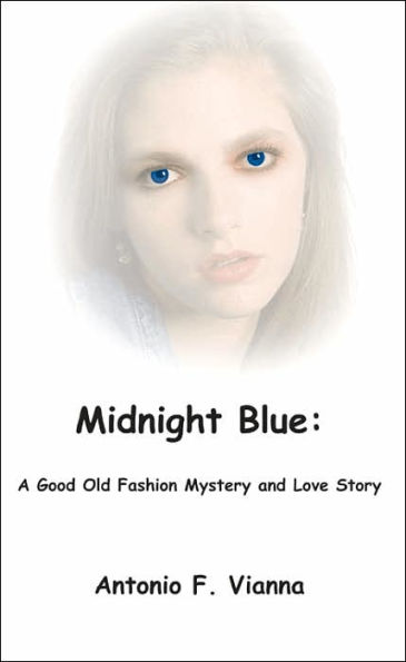 Midnight Blue: A Good Old Fashion Mystery and Love Story