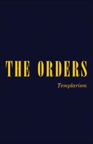 Title: The Orders: Templarism, Author: Kt-Pha