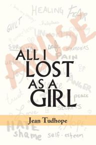 Title: All I Lost as a Girl, Author: Jean Tudhope