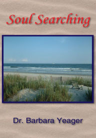 Title: Soul Searching, Author: Dr. Barbara Yeager