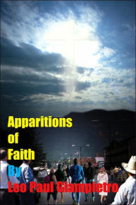 Title: Apparitions of Faith, Author: Leo Paul Giampietro