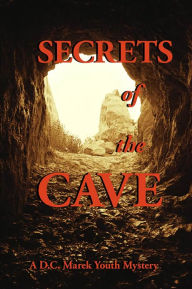 Title: SECRETS of the CAVE, Author: D.C. MAREK