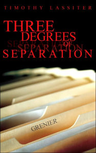 Title: Three Degrees of Separation, Author: Timothy Lassiter