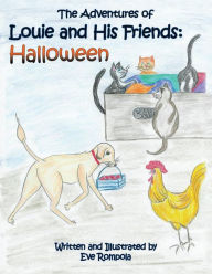 Title: The Adventures of Louie and His Friends: Halloween, Author: Eve Rompola