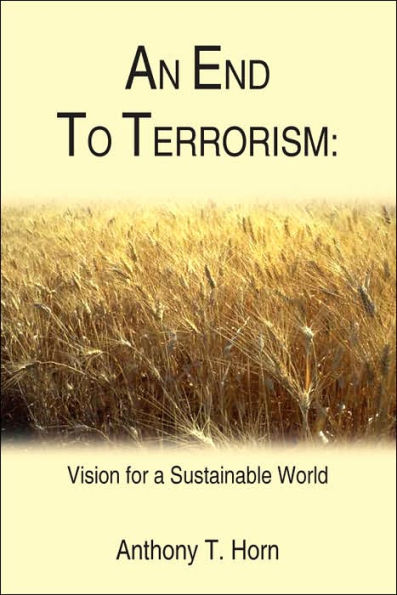 AN END TO TERRORISM: Vision for a Sustainable World