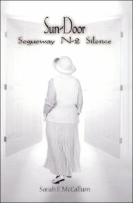 Title: Sun-Door: Segueway N-2 Silence, Author: Sarah F McCallum
