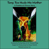 Title: Tang Tzu Heals His Mother: A Traditional Chinese Story, Author: Wayne Wodrich