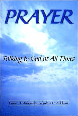 PRAYER: Talking to God at All Times