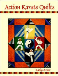 Title: Action Karate Quilts, Author: Kathleen Azeez