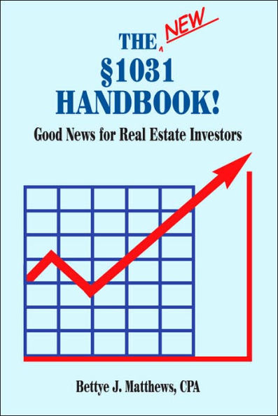 The New Ã¿Â§1031 Handbook: Good News for Real Estate Investors