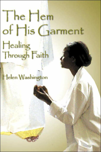 The Hem of His Garment: Healing Through Faith