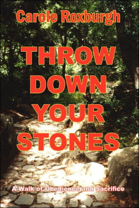 Throw Down Your Stones