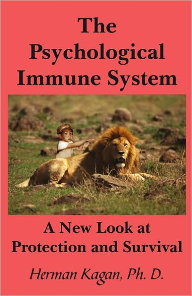 The Psychological Immune System: A New Look at Protection and Survival