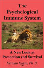 The Psychological Immune System: A New Look at Protection and Survival