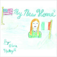 Title: My New Home, Author: Olivia Joyce Hadley
