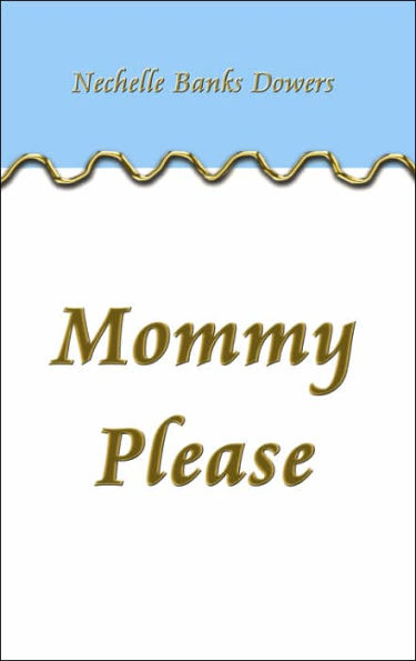 Mommy Please