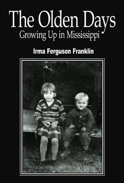 The Olden Days: Growing Up in Mississippi