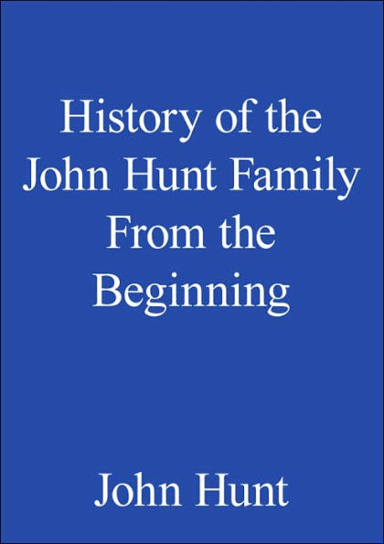 History of the John Hunt Family From the Beginning