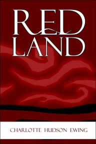 Title: Red Land, Author: Charlotte Hudson Ewing