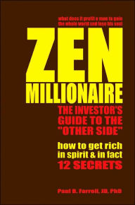 Title: Zen Millionaire: The Investor's Guide to the Other Side, Author: Paul B Farrell PhD