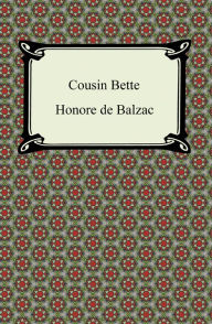 Title: Cousin Bette, Author: Honore de Balzac
